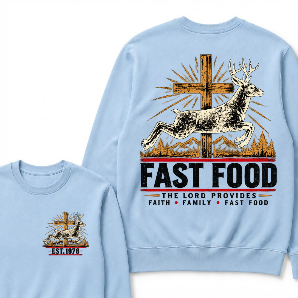 Fast Food The Lord Provides Faith • Family • Fast Food Est. Year Sweatshirts