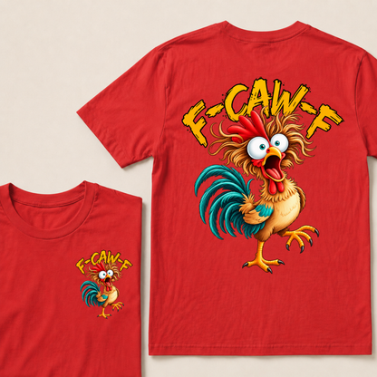 F Caw F Rooster Funny Bird Chicken Whisperer Fawk T Shirt
