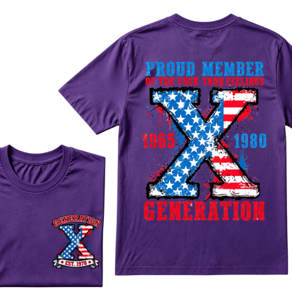 Proud Member Of Your Feelings Generation 1965-1980 Gen X Custom EST.Year Printing T-shirt