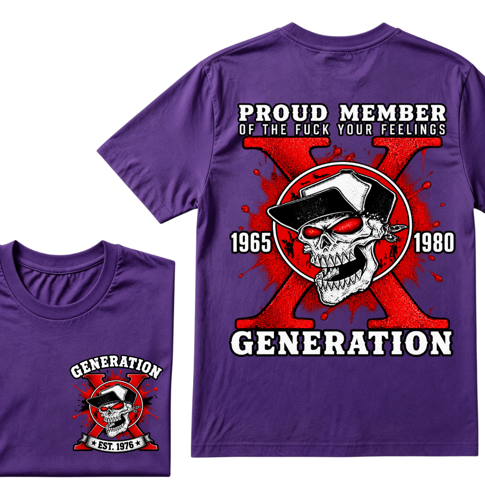 Proud Member of the Fuck Your Feelings 1965-1980 Generation shirt
