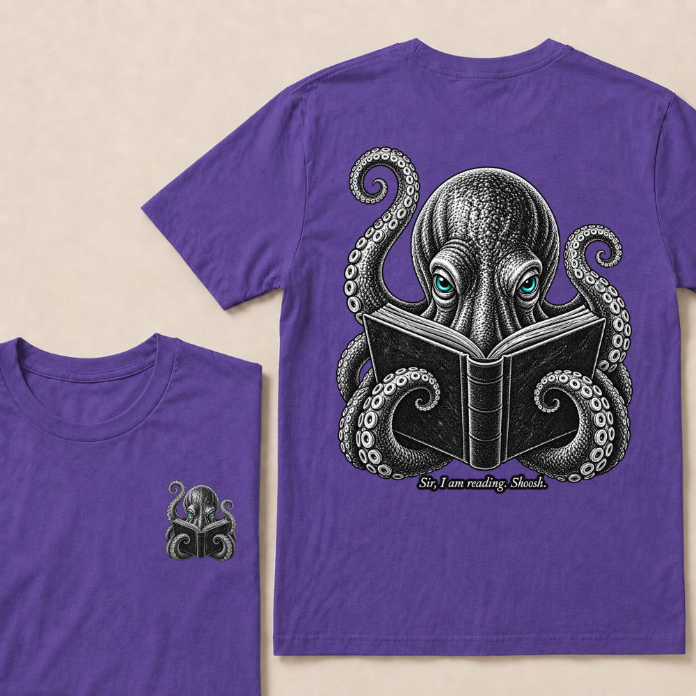 Sir I Am Reading Shoosh Octopus Book Lover Reader T Shirt