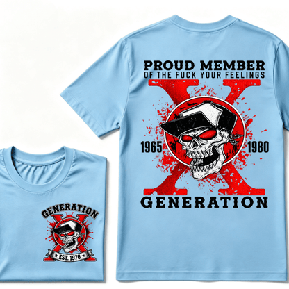 Proud Member of the Fuck Your Feelings 1965-1980 Generation shirt