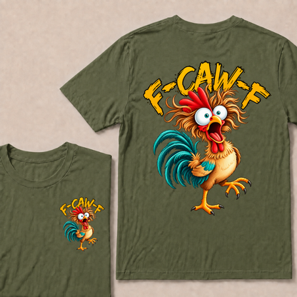 F Caw F Rooster Funny Bird Chicken Whisperer Fawk T Shirt