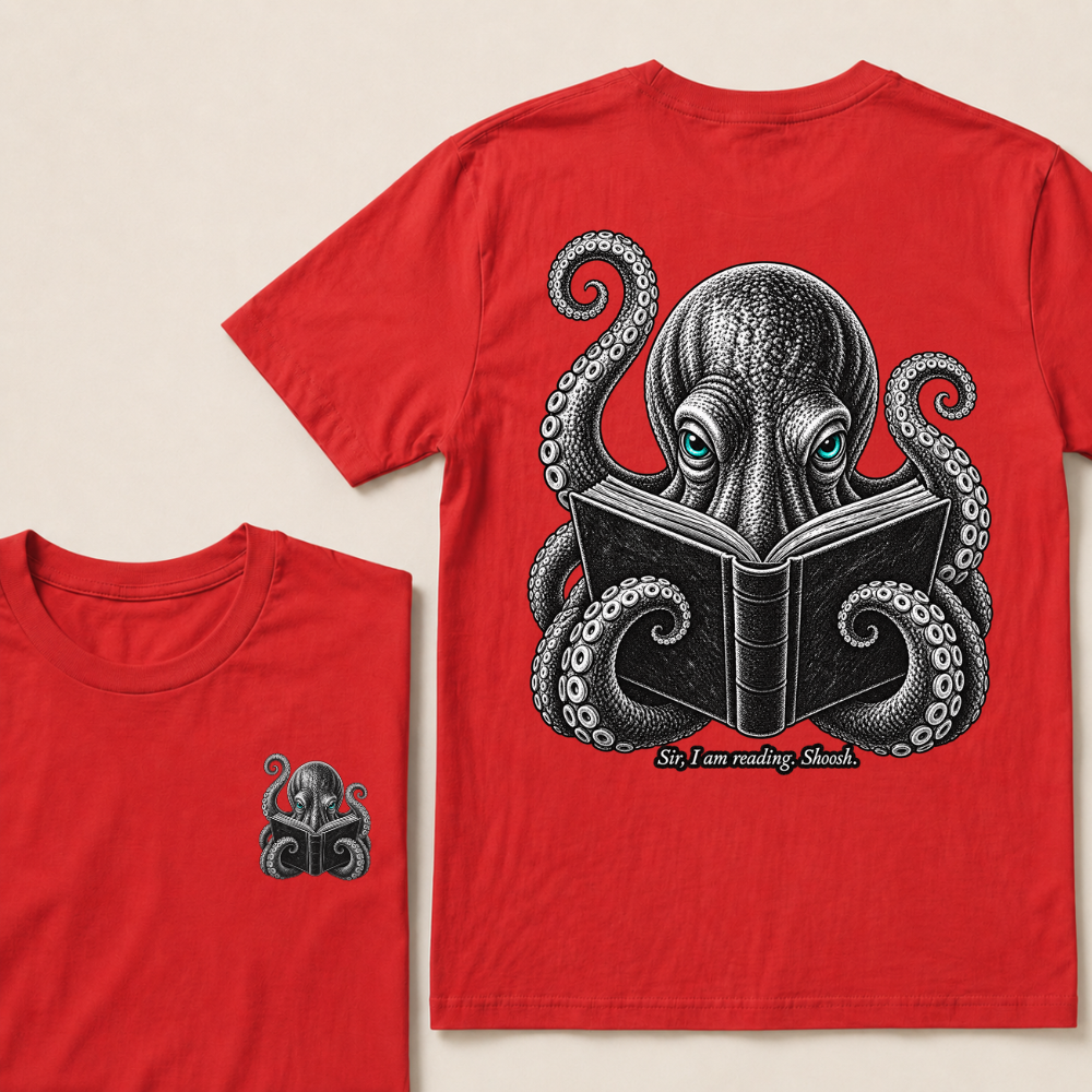 Sir I Am Reading Shoosh Octopus Book Lover Reader T Shirt
