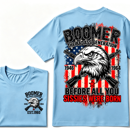 Custom Year The Badass Generation 1946-1964 Before All You Sissies Were Born BOOMER EST.Year Eagle T-Shirt