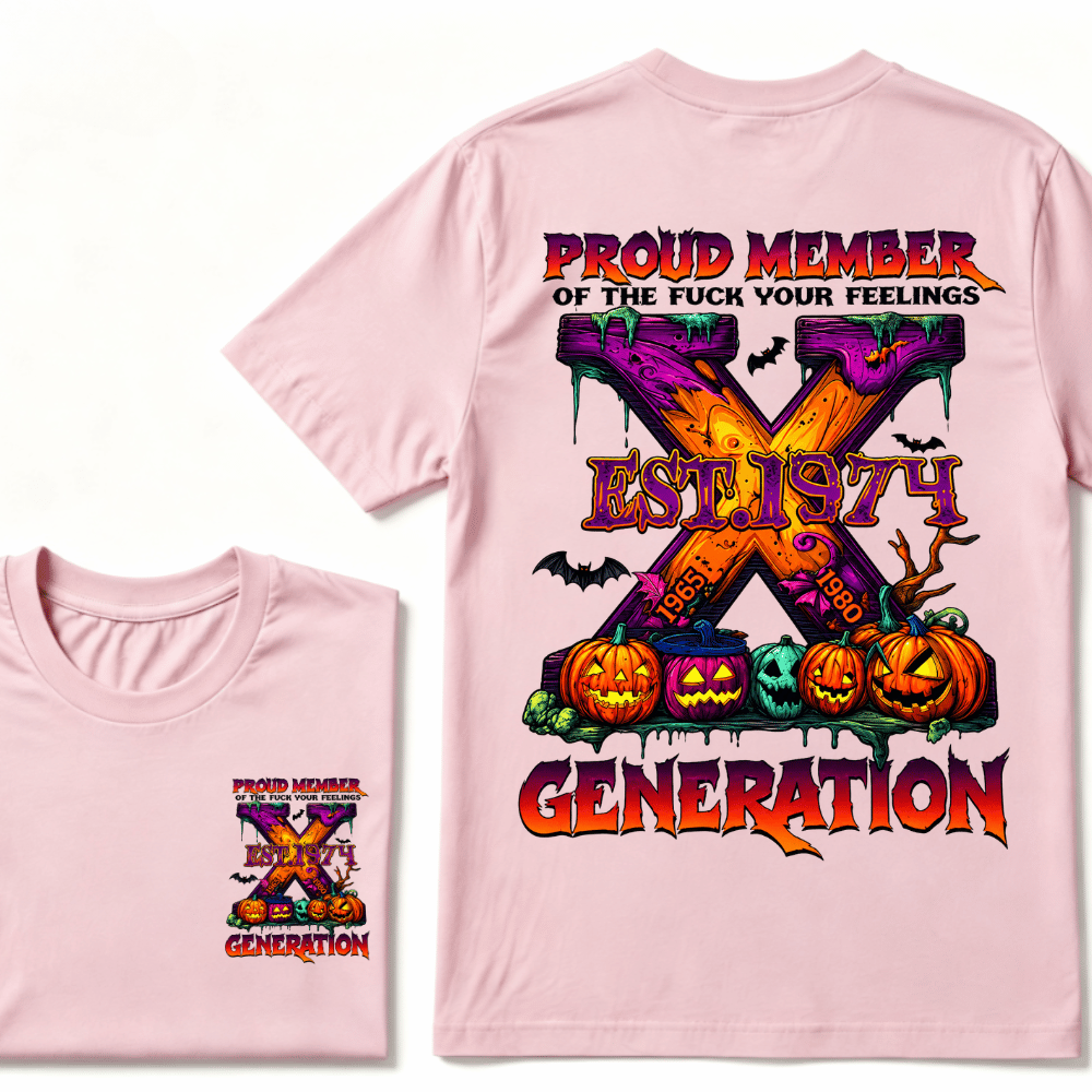 Proud Member Of The Fuck Your Feelings Generation X EST.Year Halloween T-Shirt