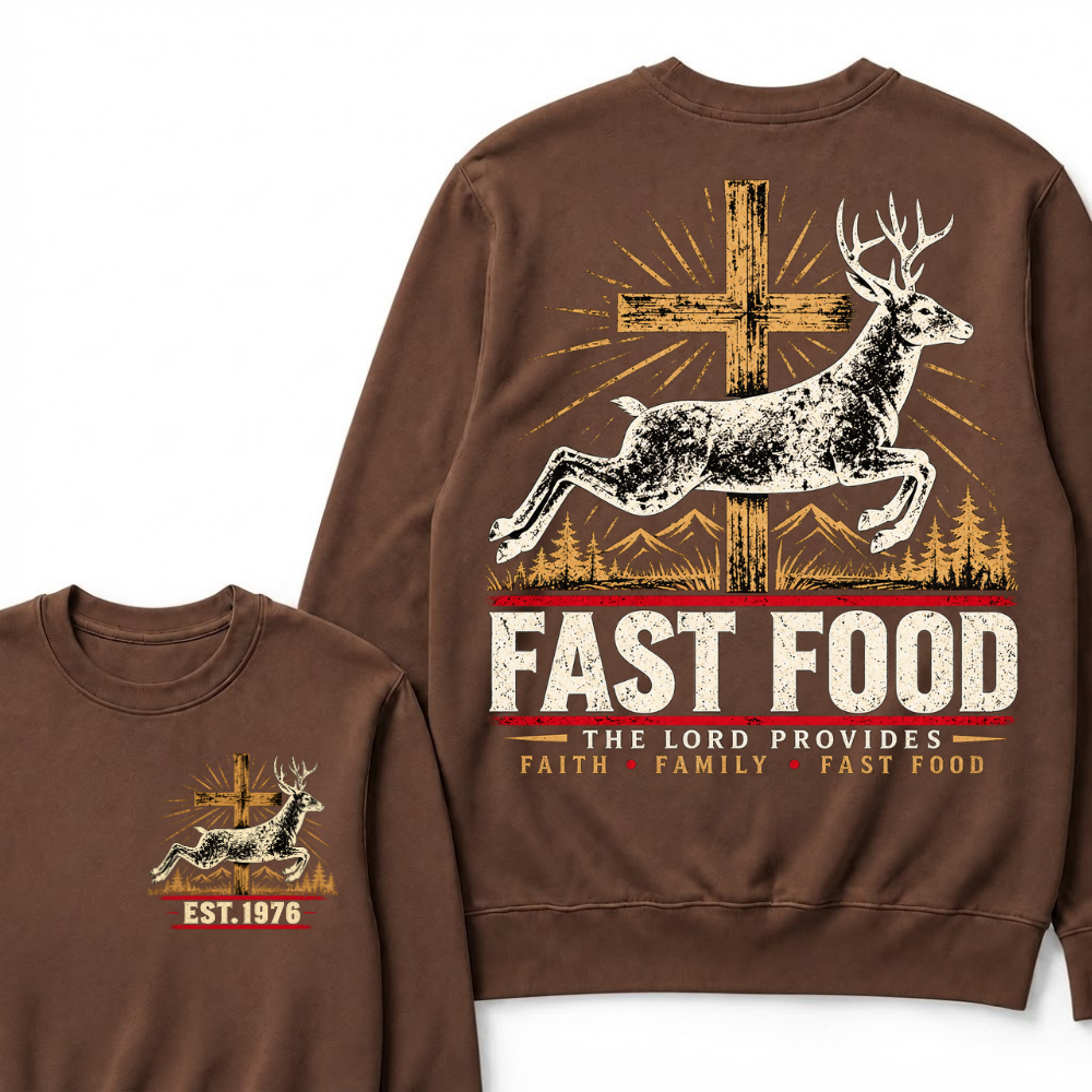 Fast Food The Lord Provides Faith • Family • Fast Food Est. Year Sweatshirts