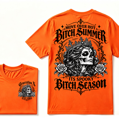 Move Over Hot Bitch Summer Its Spooky Bitch Season Generation X · EST.Year Tee