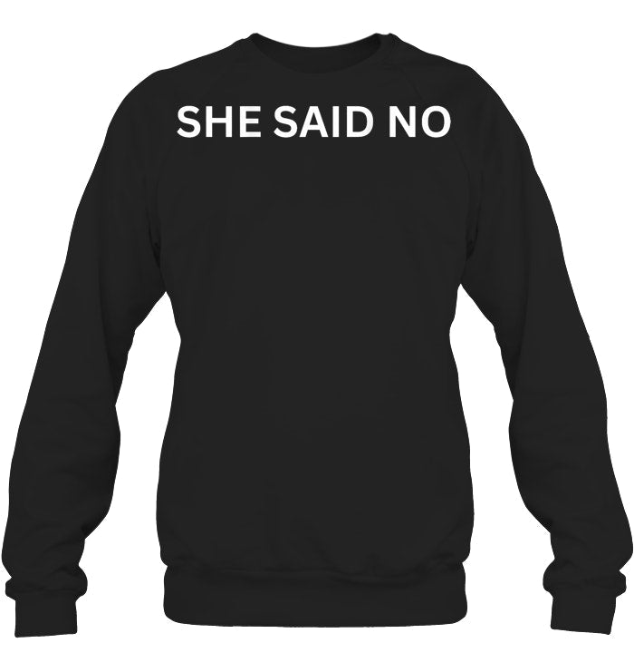 Let Me Ask My Wife, She Said No Funny Saying Husband Sweatshirts