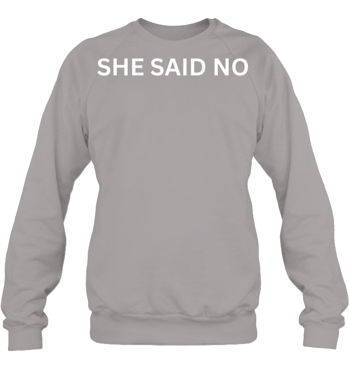 Let Me Ask My Wife, She Said No Funny Saying Husband Sweatshirts