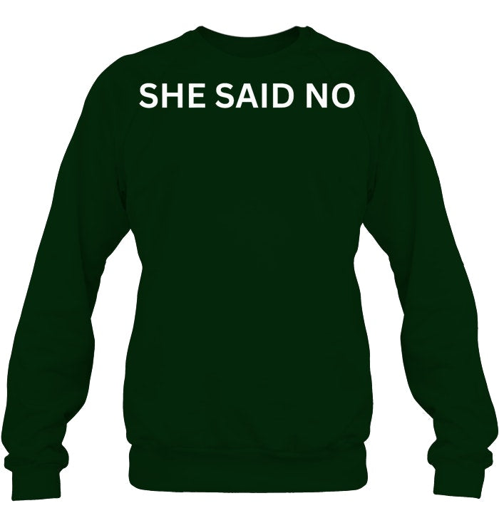 Let Me Ask My Wife, She Said No Funny Saying Husband Sweatshirts