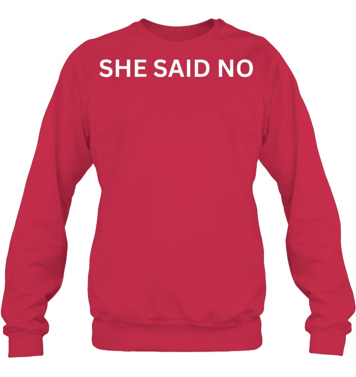 Let Me Ask My Wife, She Said No Funny Saying Husband Sweatshirts