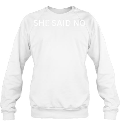 Let Me Ask My Wife, She Said No Funny Saying Husband Sweatshirts