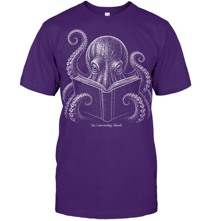 Sir I Am Reading Shoosh Octopus Book Lover Reader T Shirt